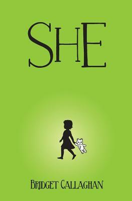 She by Bridget Callaghan