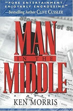 Man in the Middle by Kenneth M. Morris