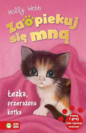 Łezka, przerażona kotka by Holly Webb