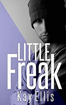 Little Freak by Kay Ellis