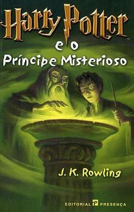 Harry Potter e o Príncipe Misterioso by J.K. Rowling