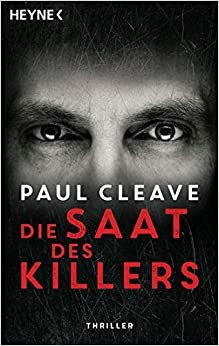 Die Saat des Killers by Paul Cleave
