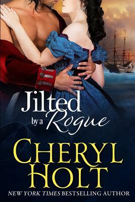 Jilted by a Rogue by Cheryl Holt