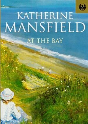 At the Bay by Katherine Mansfield