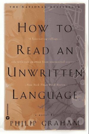 How to Read an Unwritten Language by Philip Graham