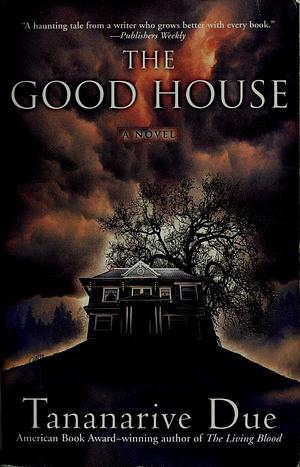 The Good House by Tananarive Due