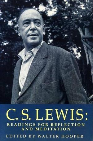 C S Lewis Readings for Reflection and Meditation by Walter Hooper
