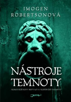 Nástroje temnoty by Imogen Robertson