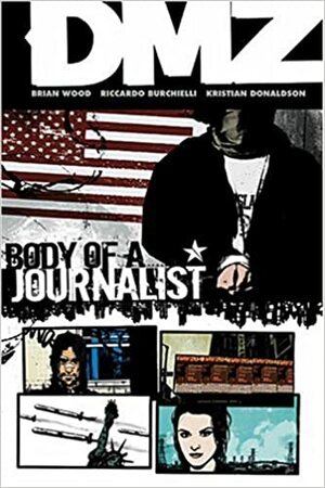 DMZ, Vol. 2: Body of a Journalist by Brian Wood