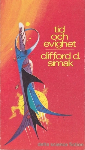 Tid och evighet by Clifford D. Simak