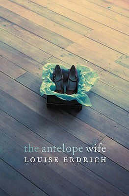 The Antelope Wife by Louise Erdrich