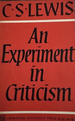 An Experiment in Criticism by C.S. Lewis