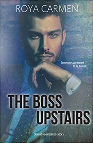 The Boss Upstairs by Roya Carmen