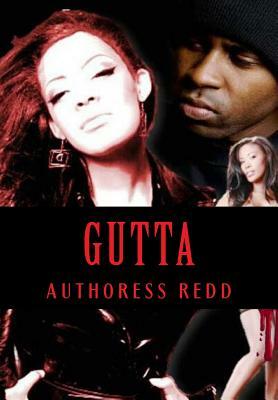 Gutta Publications Presents Gutta by Authoress Redd