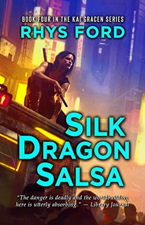 Silk Dragon Salsa by Rhys Ford