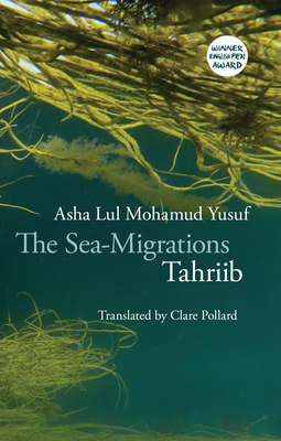 The Sea-Migrations: Tahriib by Asha Lul Mohamud Yusuf