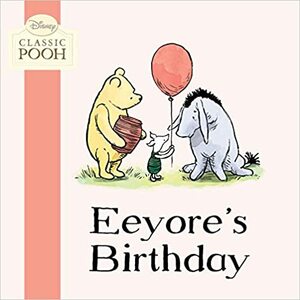 Eeyore's Birthday by Andrew Grey