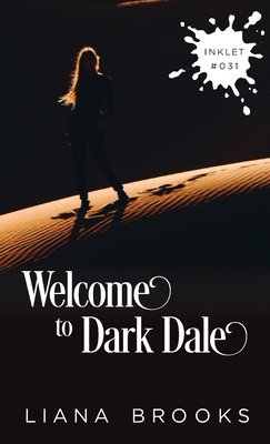 Welcome To Dark Dale by Liana Brooks