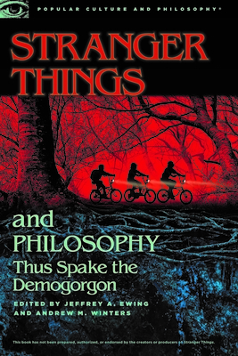 Stranger Things and Philosophy: Thus Spake the Demogorgon by Andrew M. Winters, Jeffrey A. Ewing