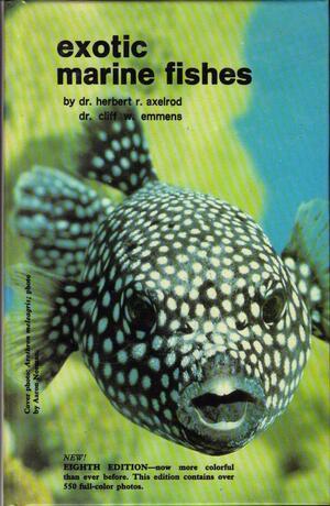 Exotic Marine Fishes by Warren Burgess, C.W. Emmens, Herbert R. Axelrod, H.-H Reichenbach-Klinke