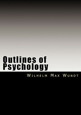 Outlines of Psychology by Wilhelm Max Wundt