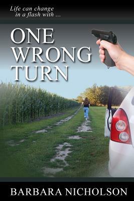 One Wrong Turn by Barbara Nicholson