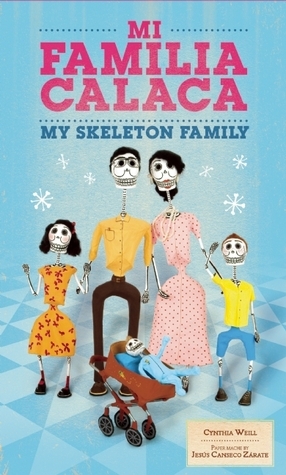 Mi Familia Calaca / My Skeleton Family by Jesus de Oaxaco, Cynthia Weill