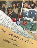 The Gemstone File: a Memoir: 20th Century History Written by Bruce Roberts, for Grown-Ups by Stephanie Caruana