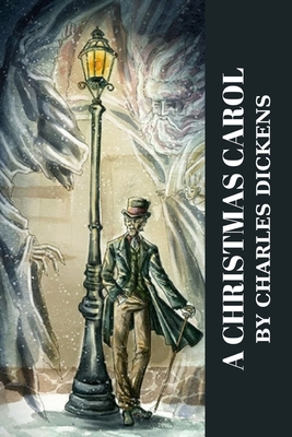 A Christmas Carol by Charles Dickens by Charles Dickens