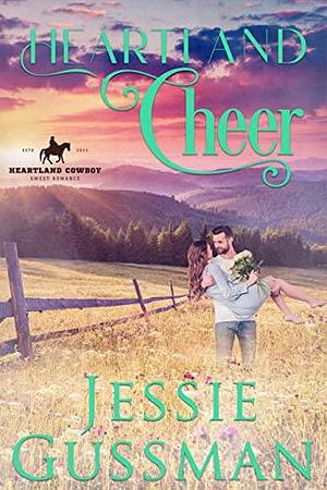 Second Chance with the Heartland Cowboy by Jessie Gussman, Jessie Gussman