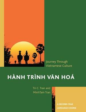 Hanh Trinh Van Hoa: A Journey Vpb by Minh-Tam Tran, Tri C. Tran