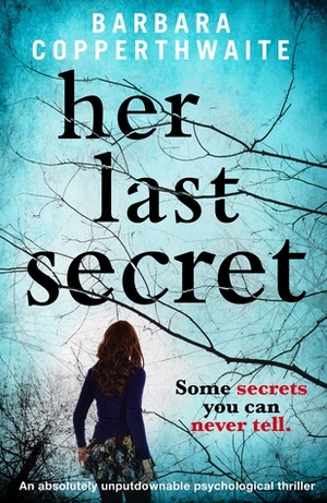 Her Last Secret by Barbara Copperthwaite