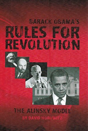 Barack Obama's Rules for Revolution by David Horowitz