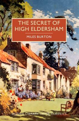 The Secret of High Eldersham by Miles Burton