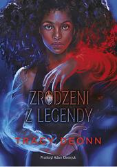 Zrodzeni z legendy by Tracy Deonn