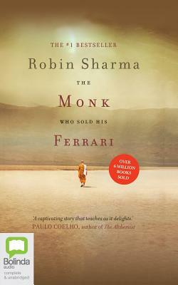 The Monk Who Sold His Ferrari: A Fable about Fulfilling Your Dreams & Reaching Your Destiny by Robin S. Sharma