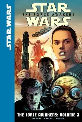 The Force Awakens: Volume 3 by Chuck Wendig