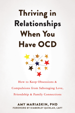 Thriving in Relationships When You Have OCD by Amy Mariaskin