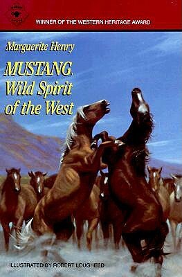 Mustang, Wild Spirit of the West by Marguerite Henry