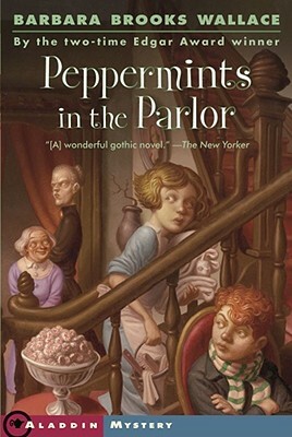 Peppermints in the Parlor by Barbara Brooks Wallace