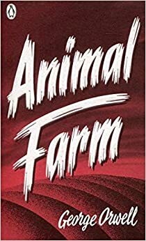 Animal Farm by George Orwell