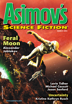 Asimov's Science Fiction, March 2013 by Garrett Ashley, Lavie Tidhar, Timons Esaias, Michael Cassutt, Peter J. Heck, Erwin S. Strauss, Alexander Jablokov, C.W. Johnson, Robert Silverberg, Sheila Williams, Joe Haldeman, Jason Sanford, Kristine Kathryn Rusch