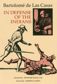 In Defense of the Indians by Stafford Poole, Martin E. Marty, Bartolomé de las Casas