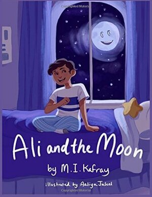 Ali and the Moon by Aaliya Jaleel, Mehnaz I Kafray
