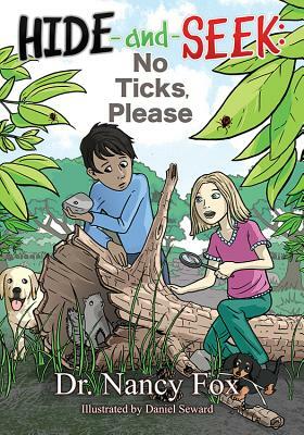 Hide and Seek: No Ticks, Please by Nancy Fox