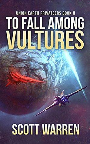 To Fall Among Vultures by Scott Warren