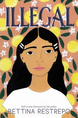 Illegal by Bettina Restrepo