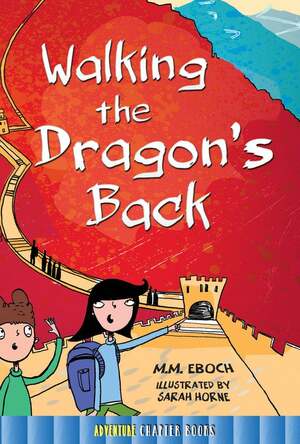 Walking the Dragon's Back by M.M. Eboch