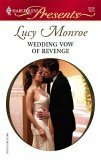 Wedding Vow Of Revenge by Lucy Monroe