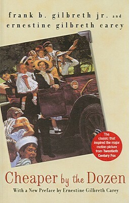 Cheaper by the Dozen by Ernestine Gilbreth Carey, Frank B. Gilbreth